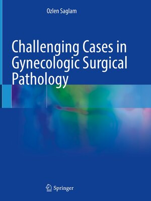 cover image of Challenging Cases in Gynecologic Surgical Pathology